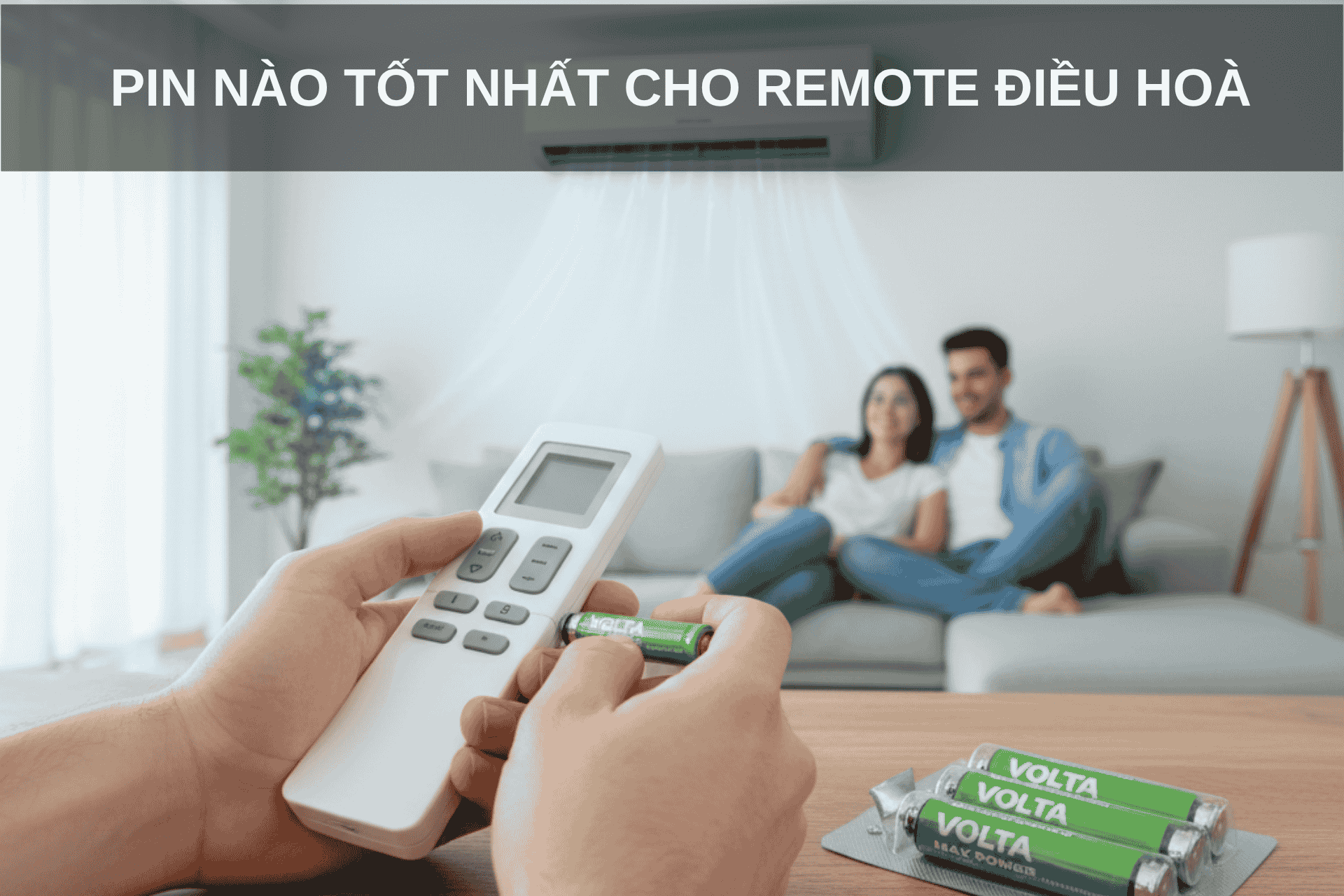 Pin Nào Tốt Nhất Cho Điều Hòa? Giải Pháp Tiết Kiệm – An Toàn – Hiệu Quả