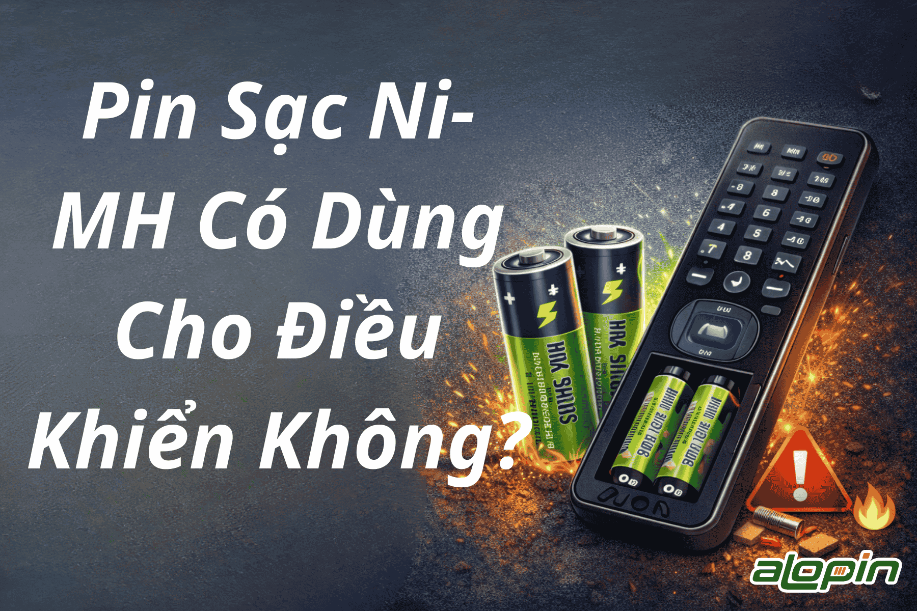 Pin Sạc Ni-MH Có Dùng Cho Điều Khiển Không?