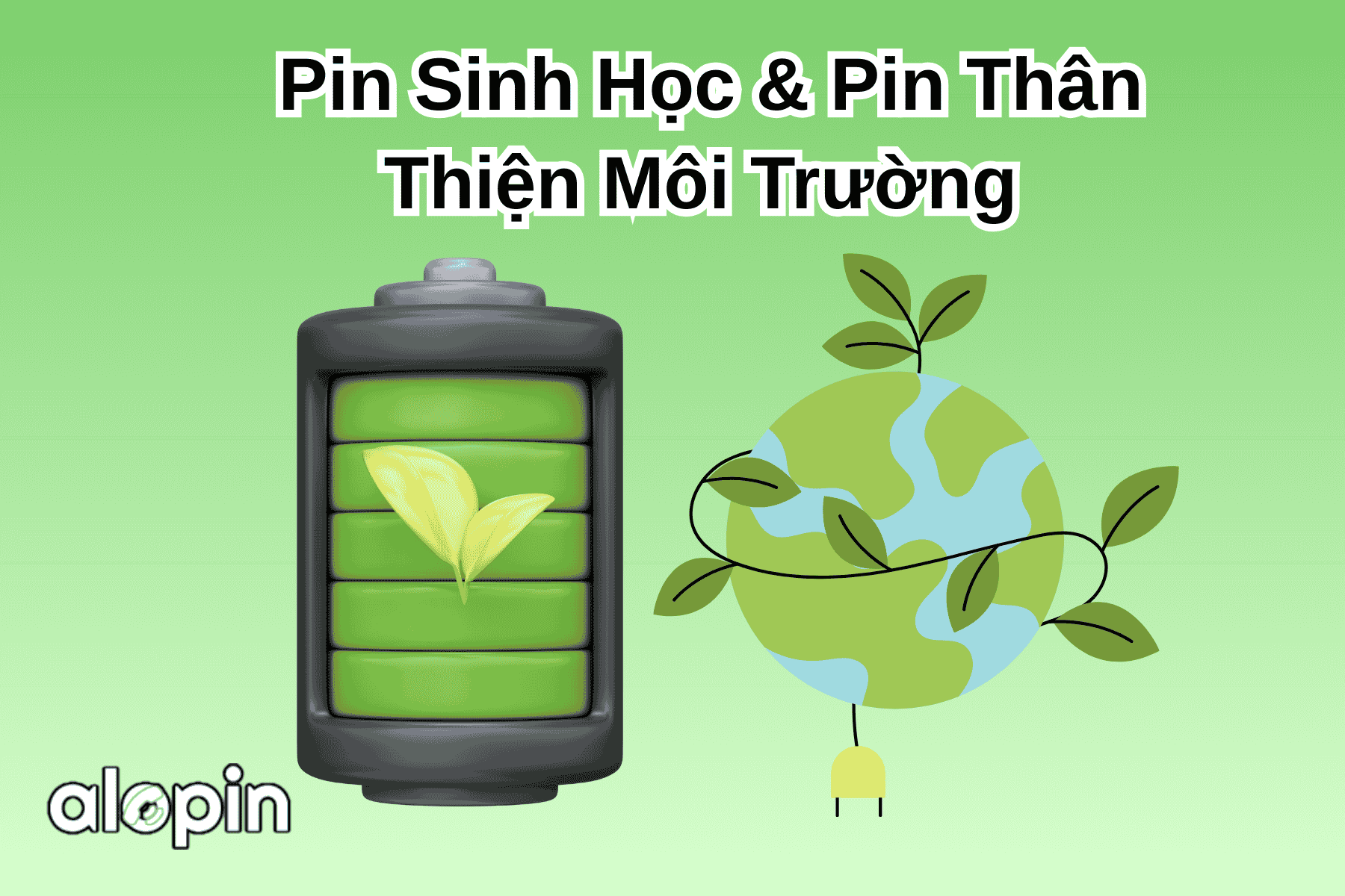 Pin Sinh Học & Pin Thân Thiện Môi Trường
