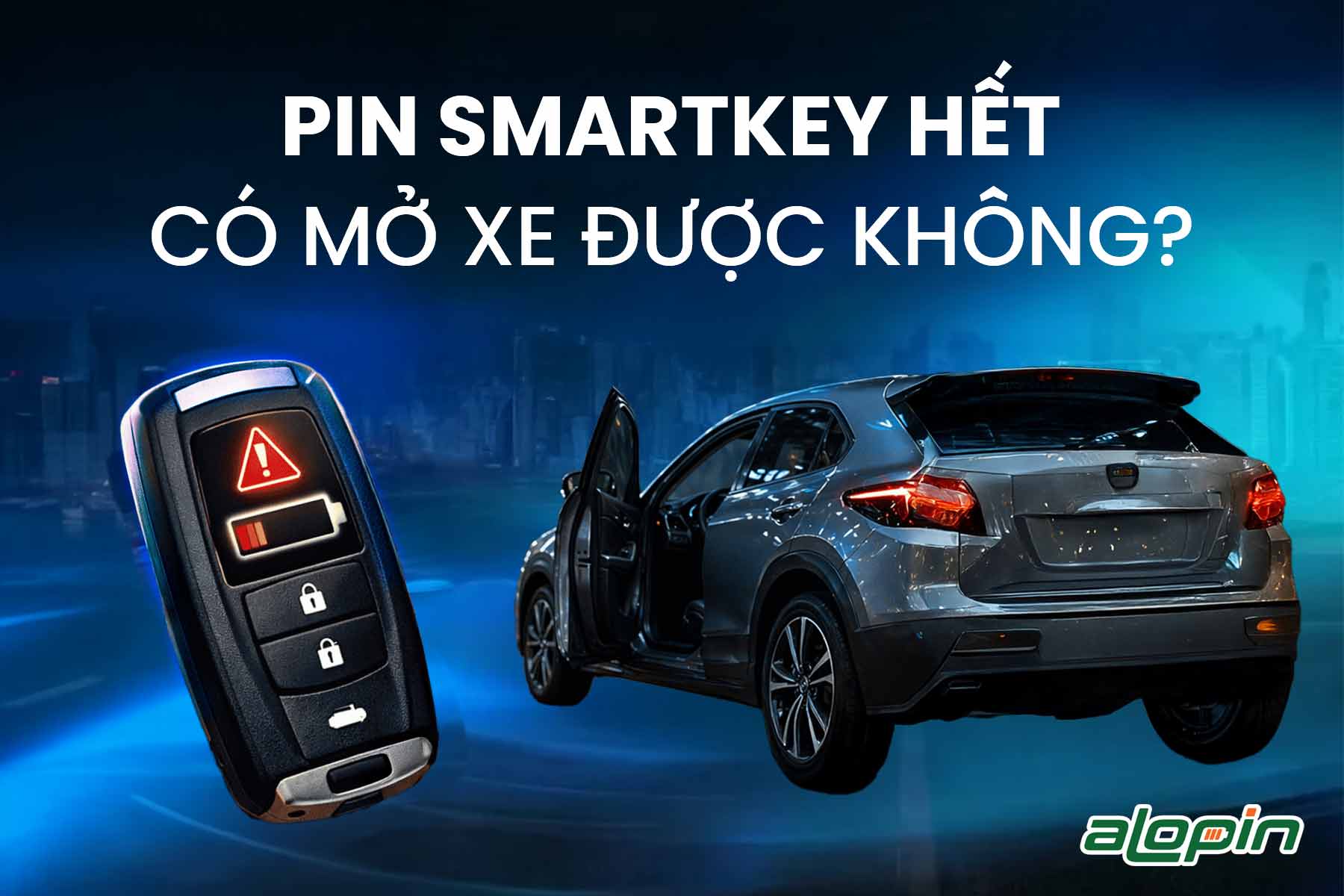 Pin Smartkey Hết Có Mở Xe Được Không?