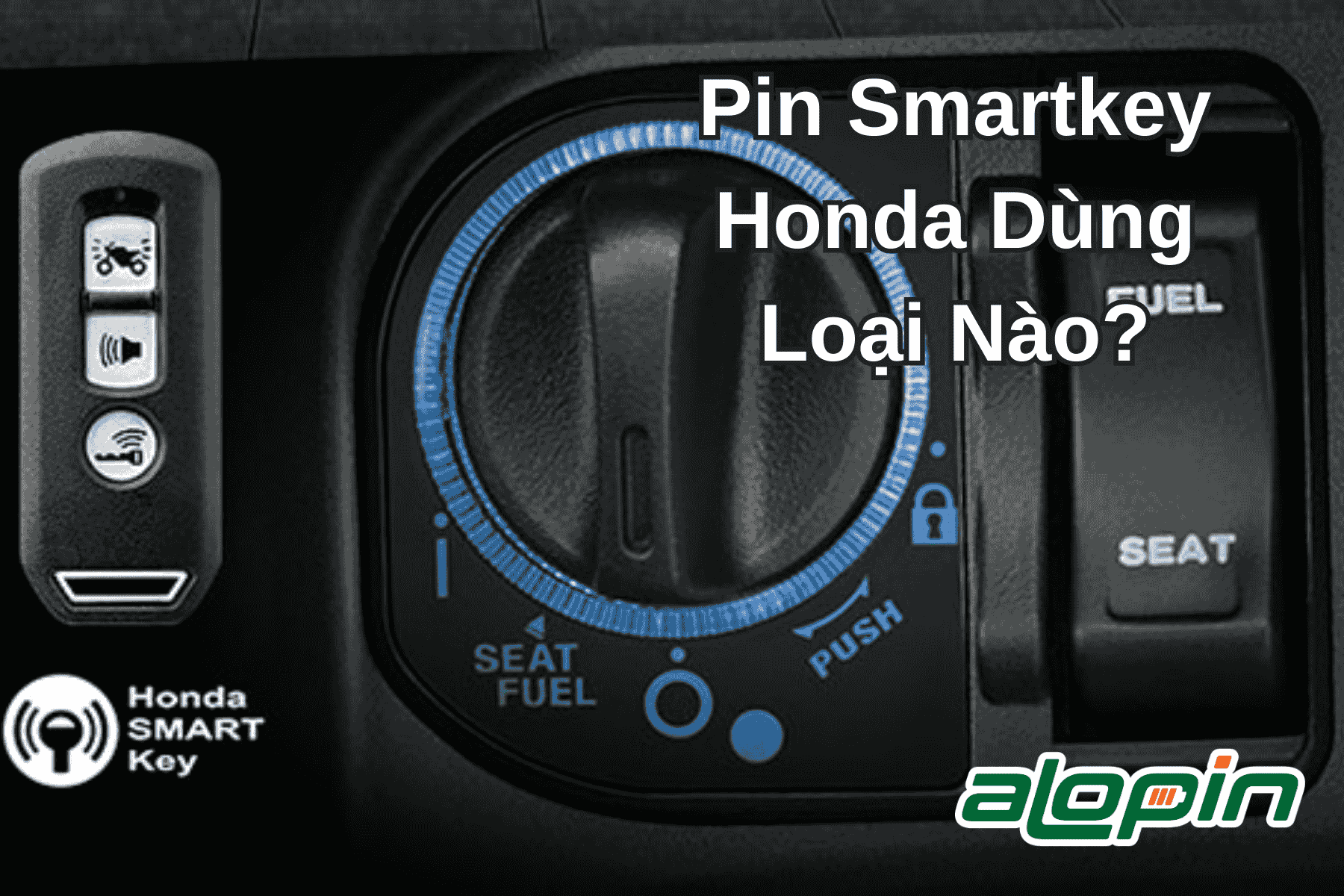 Pin Smartkey Honda Dùng Loại Nào?