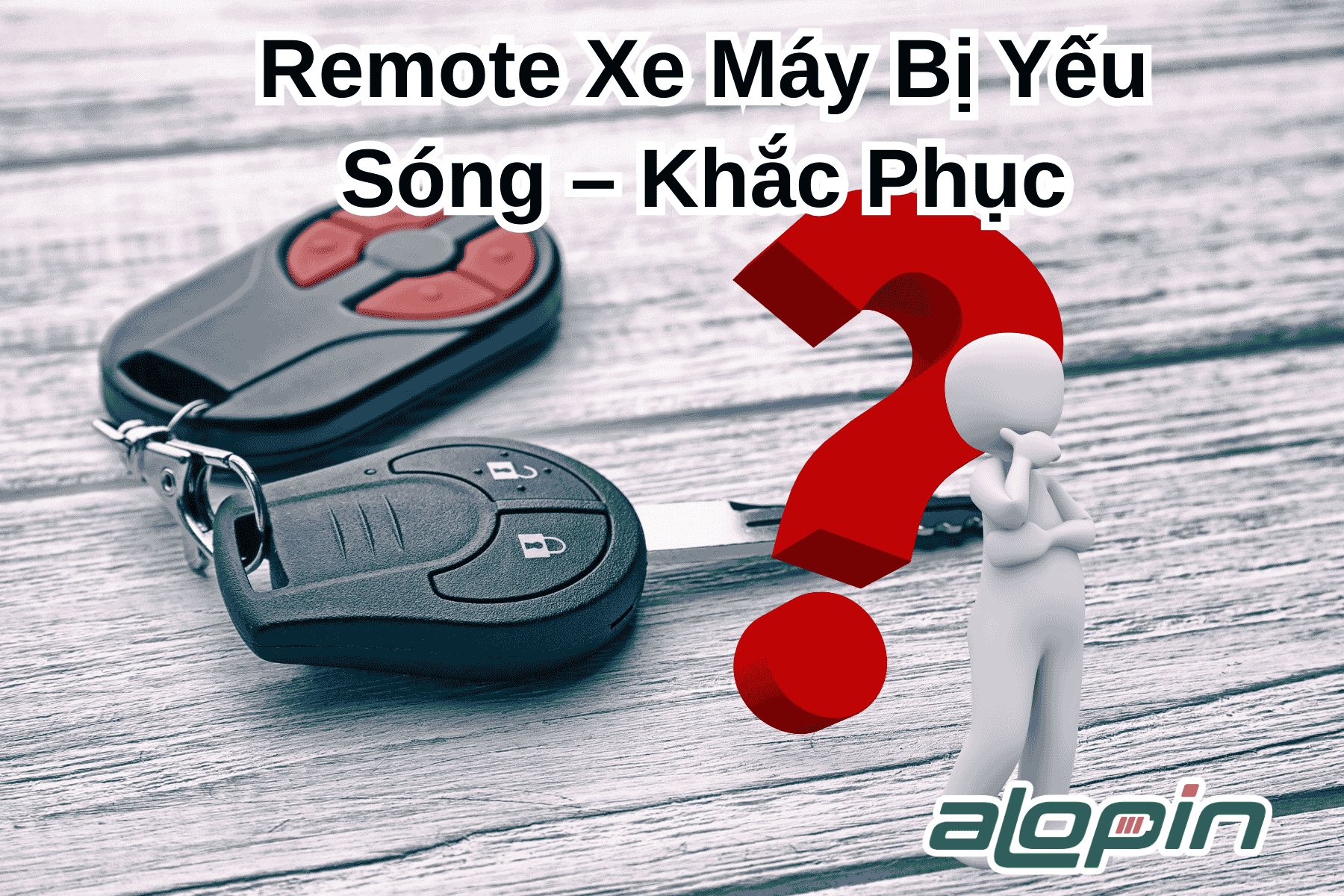 Remote Xe Máy Bị Yếu Sóng – Khắc Phục