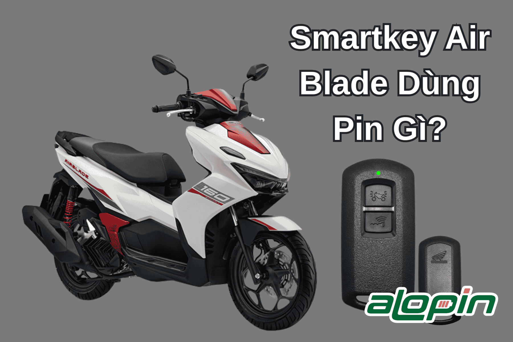 Smartkey Air Blade Dùng Pin Gì?