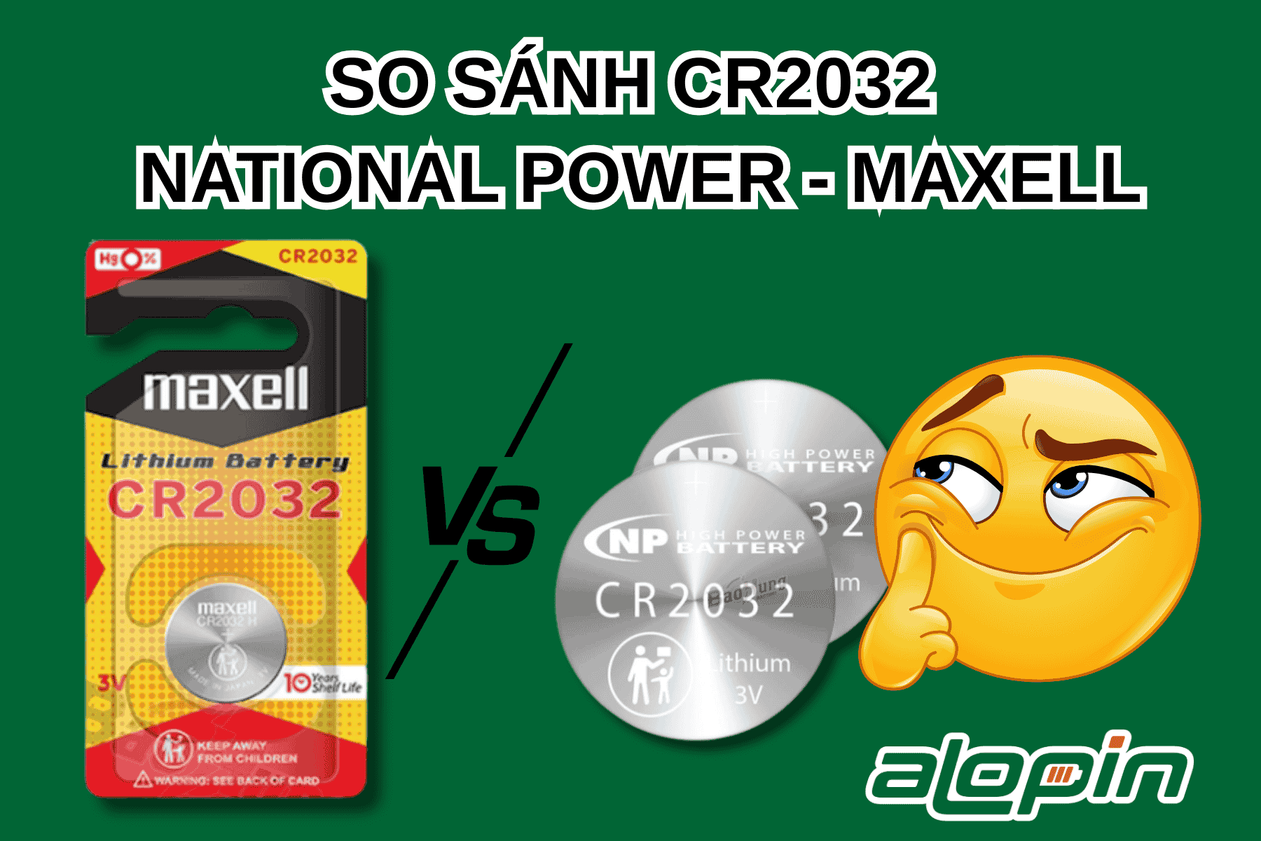 So Sánh CR2032 National Power – Maxell