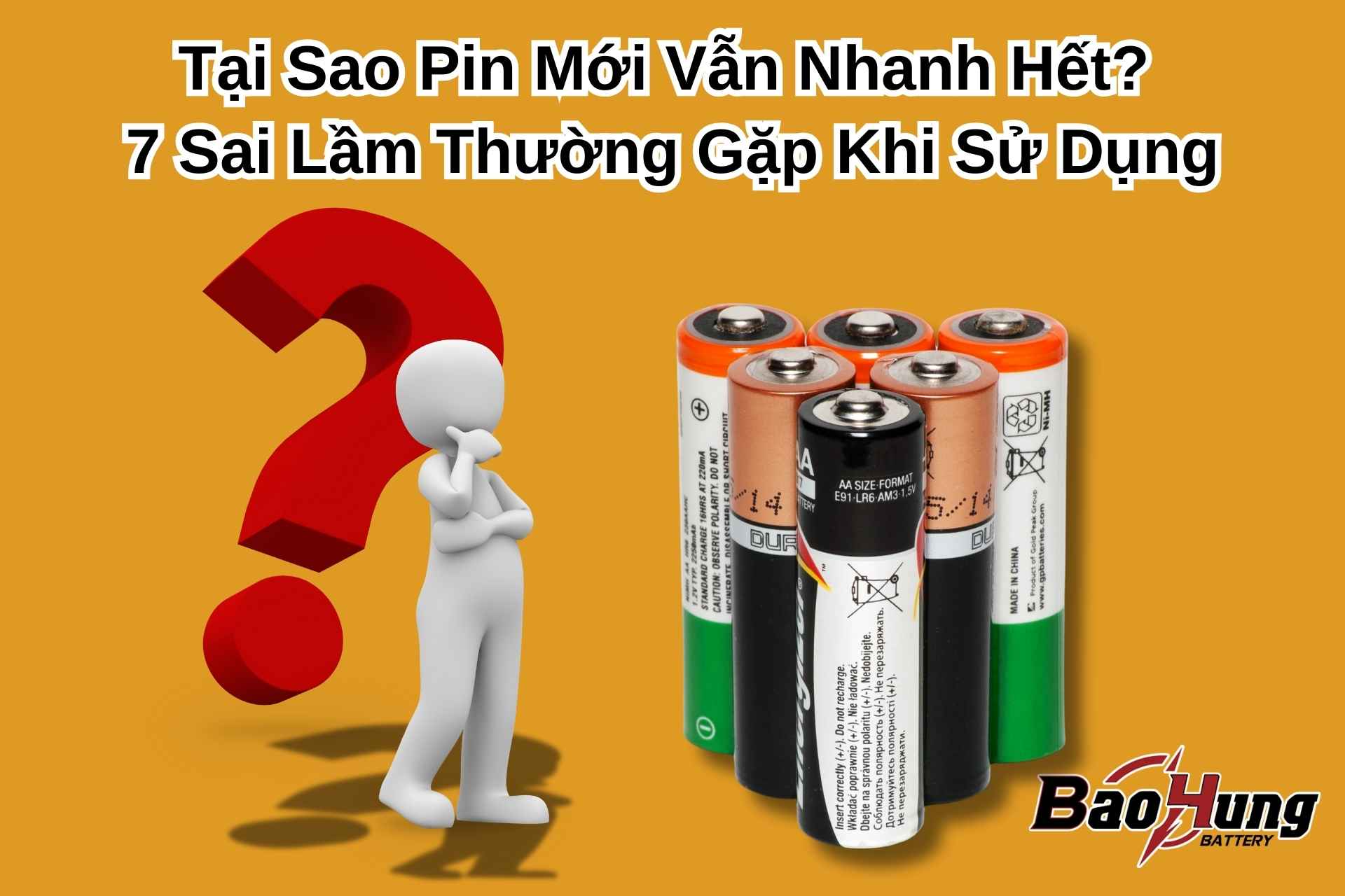 Tại Sao Pin Mới Vẫn Nhanh Hết? 7 Sai Lầm Thường Gặp Khi Sử Dụng