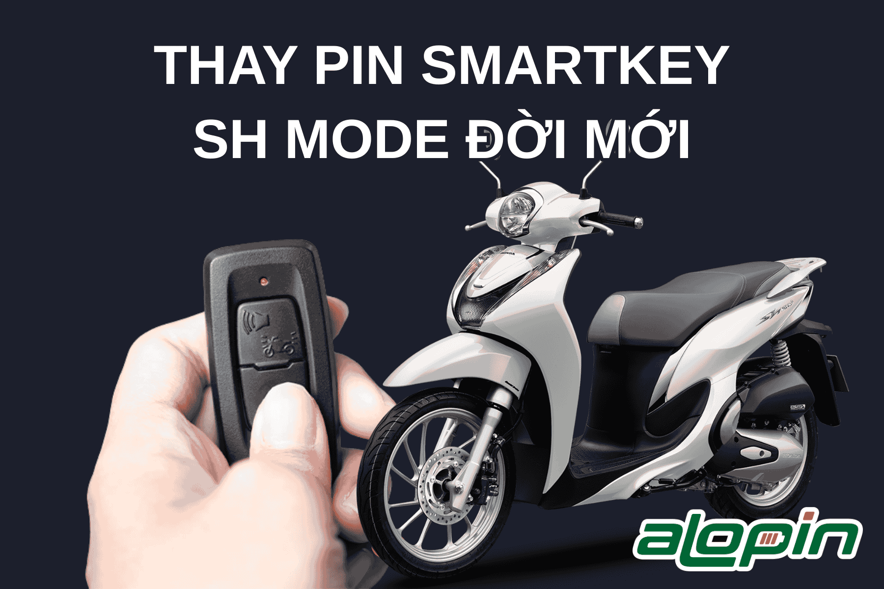 Thay Pin Smartkey SH Loại Mới 2025