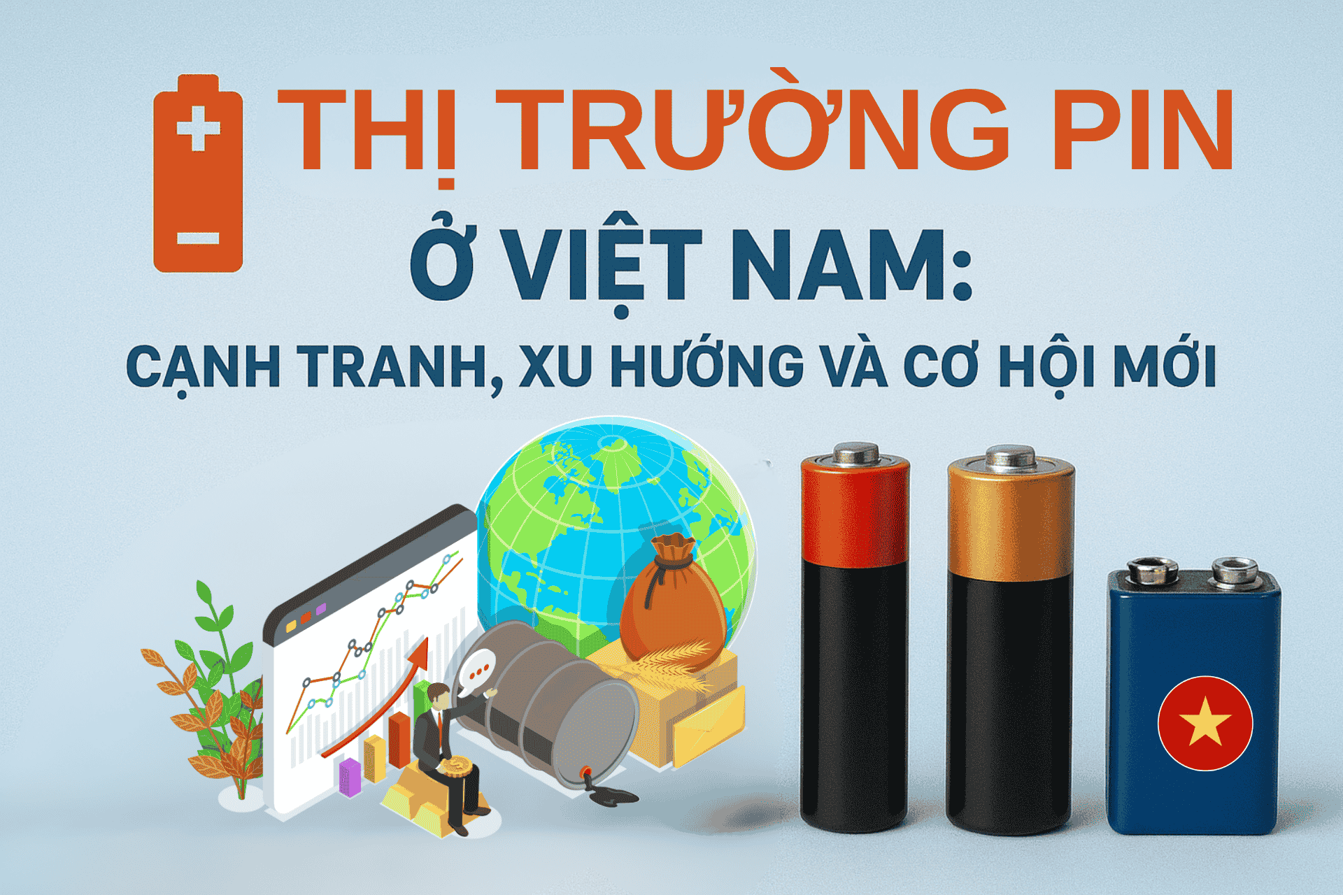 Thị Trường Pin Ở Việt Nam: Cạnh Tranh, Xu Hướng Và Cơ Hội Mới