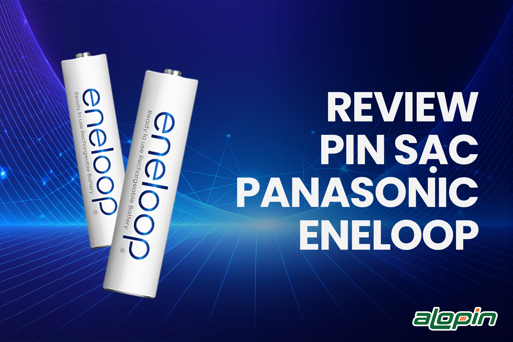 Review pin sạc Panasonic Eneloop