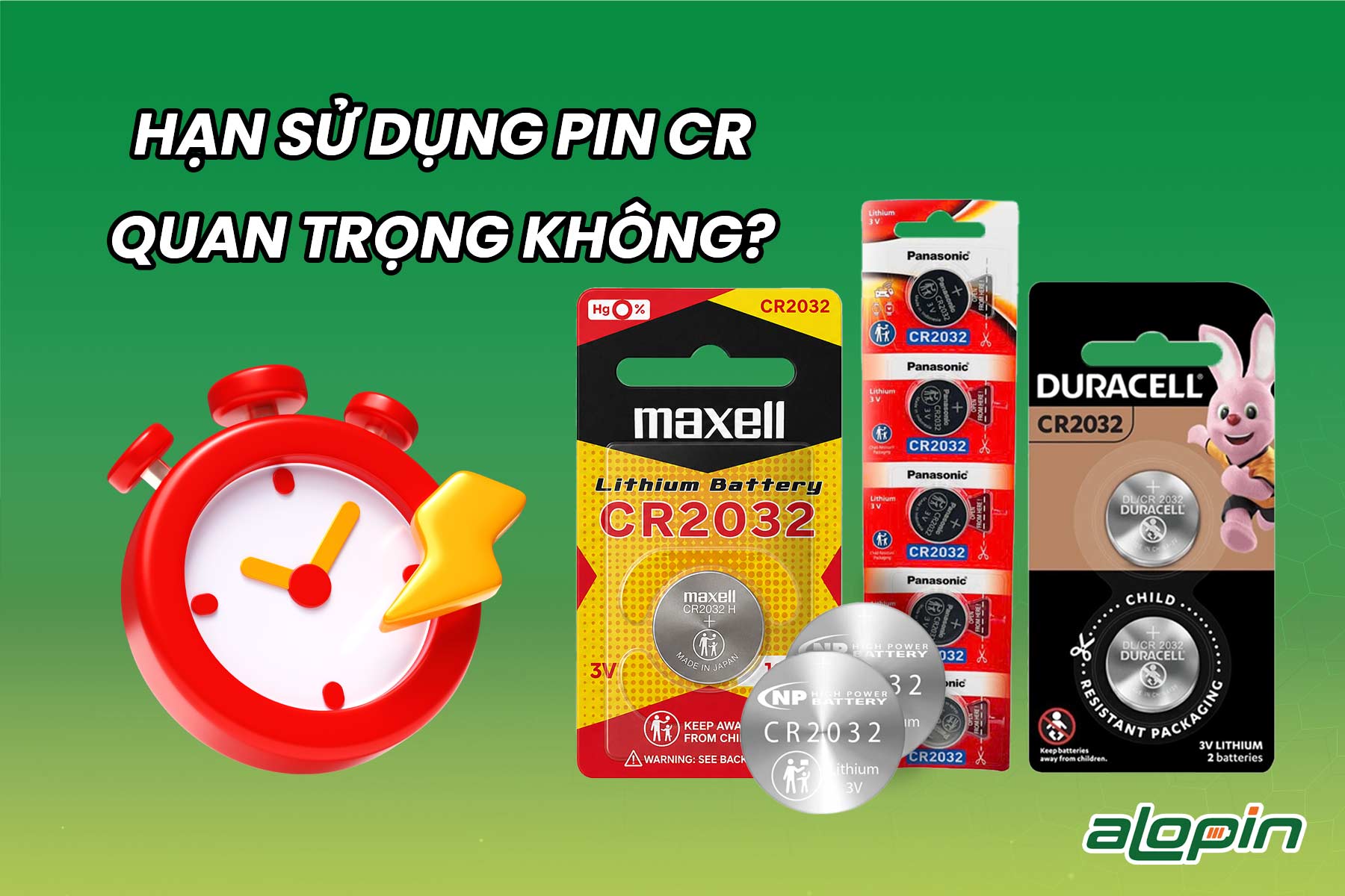 Hạn Sử Dụng Pin CR Quan Trọng Không?
