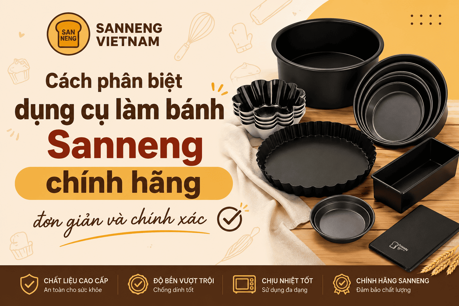 Cách phân biệt dụng cụ làm bánh Sanneng chính hãng đơn giản