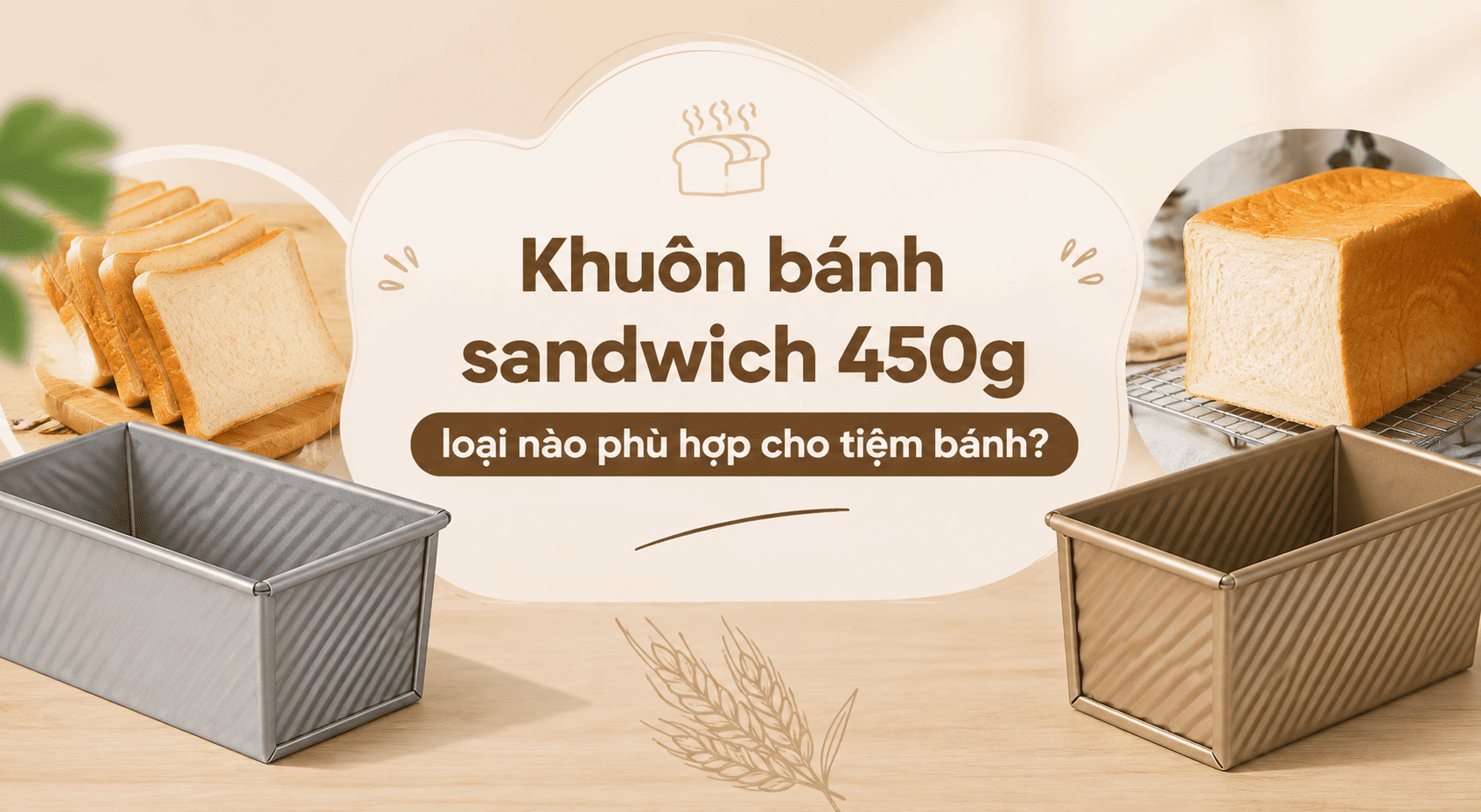 Khuôn bánh sandwich 450g loại nào phù hợp cho tiệm bánh?