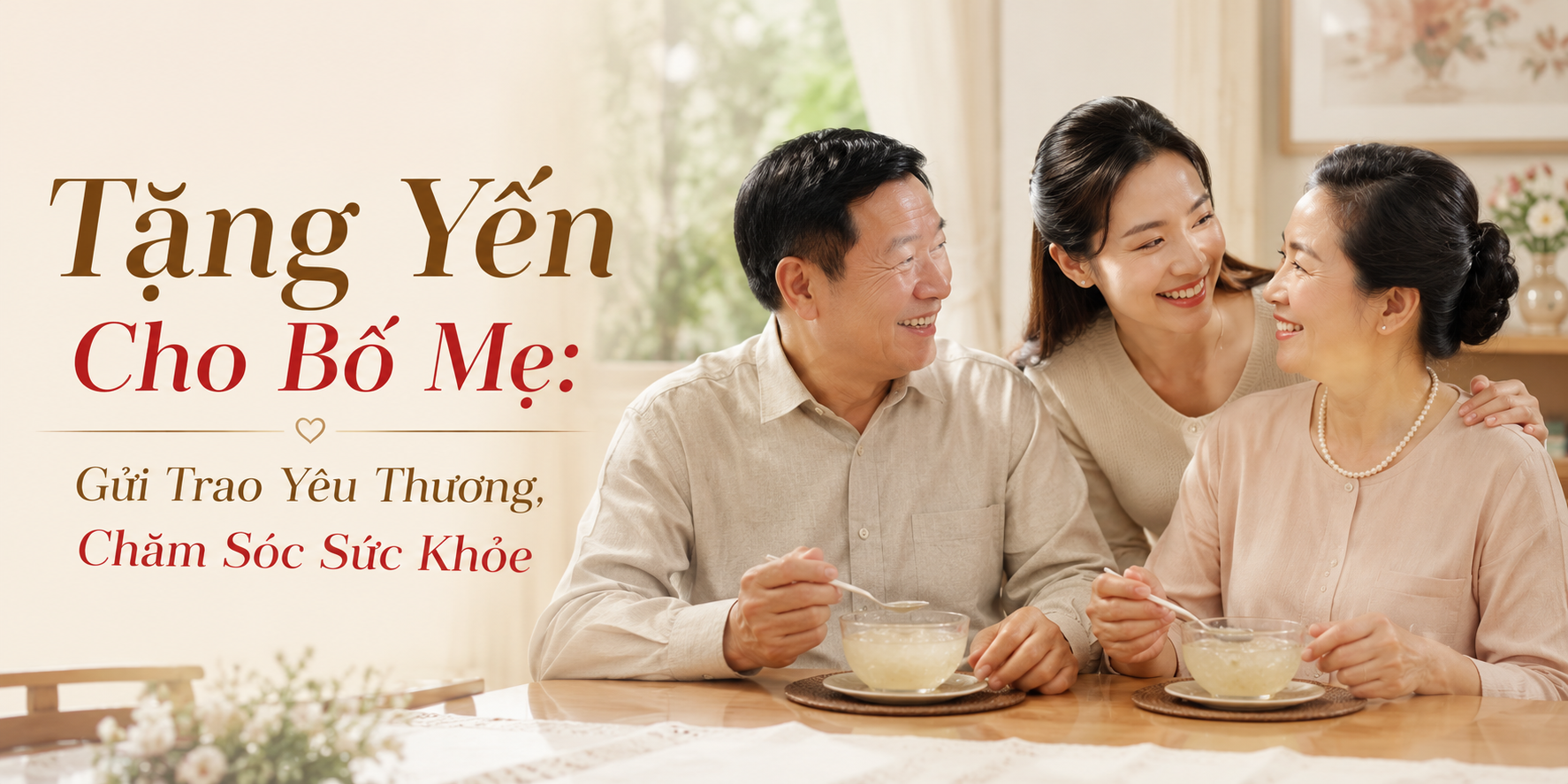 Tặng Yến Cho Bố Mẹ: Gửi Trao Yêu Thương, Chăm Sóc Sức Khỏe