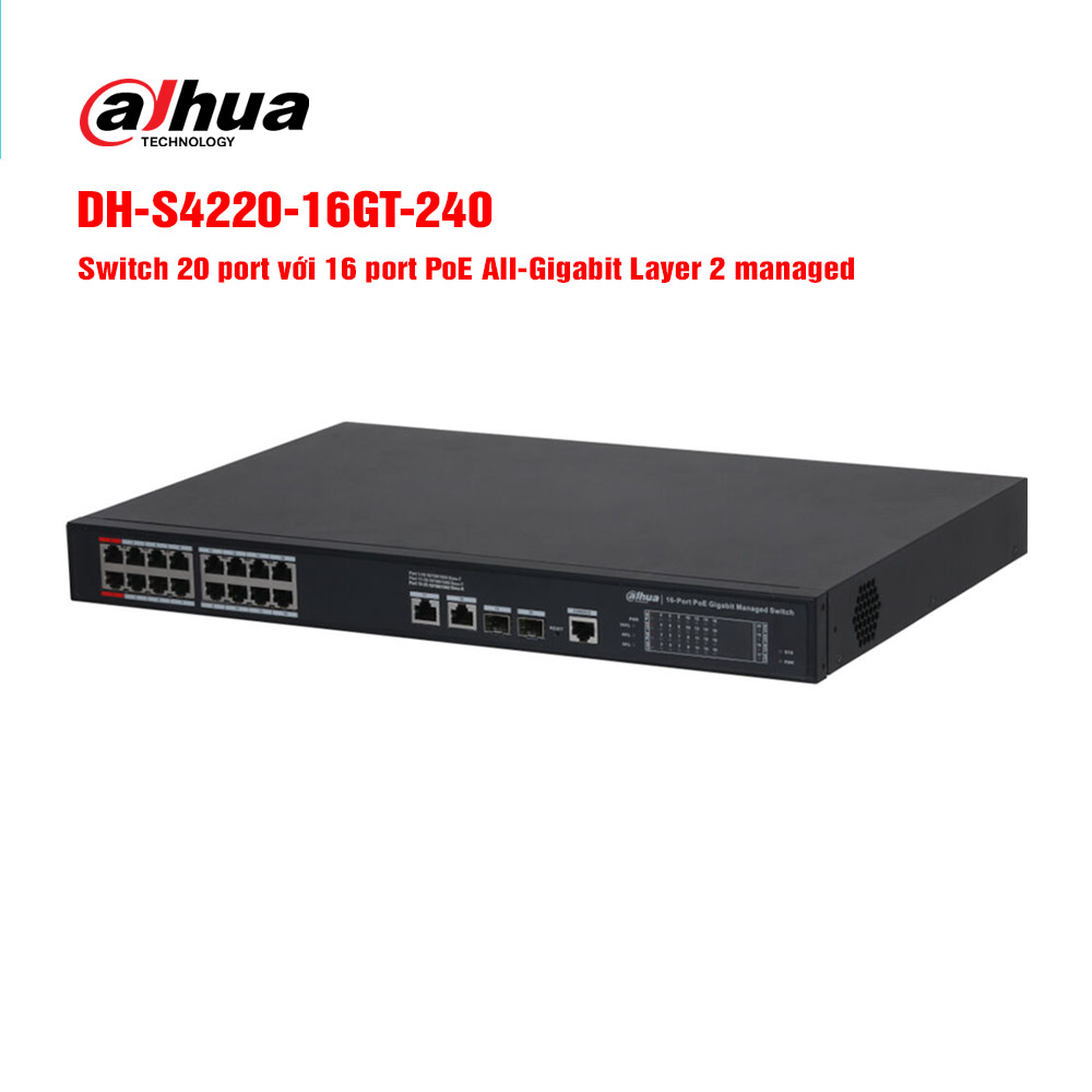 Switch mạng 16 cổng Dahua DH-S4220-16GT-240 | Hàng chính hãng