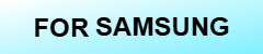 FOR SAMSUNG