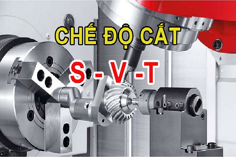 Các yêu tố  ảnh hưởng đến chế độ cắt trong gia công cơ khí