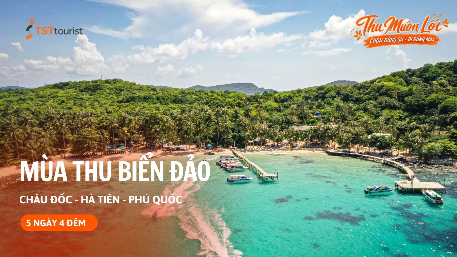 MÙA THU BIỂN ĐẢO: CHÂU ĐỐC - HÀ TIÊN - PHÚ QUỐC