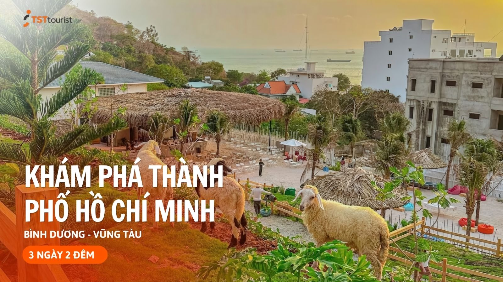 KHÁM PHÁ THÀNH PHỐ HỒ CHÍ MINH: BÌNH DƯƠNG - VŨNG TÀU