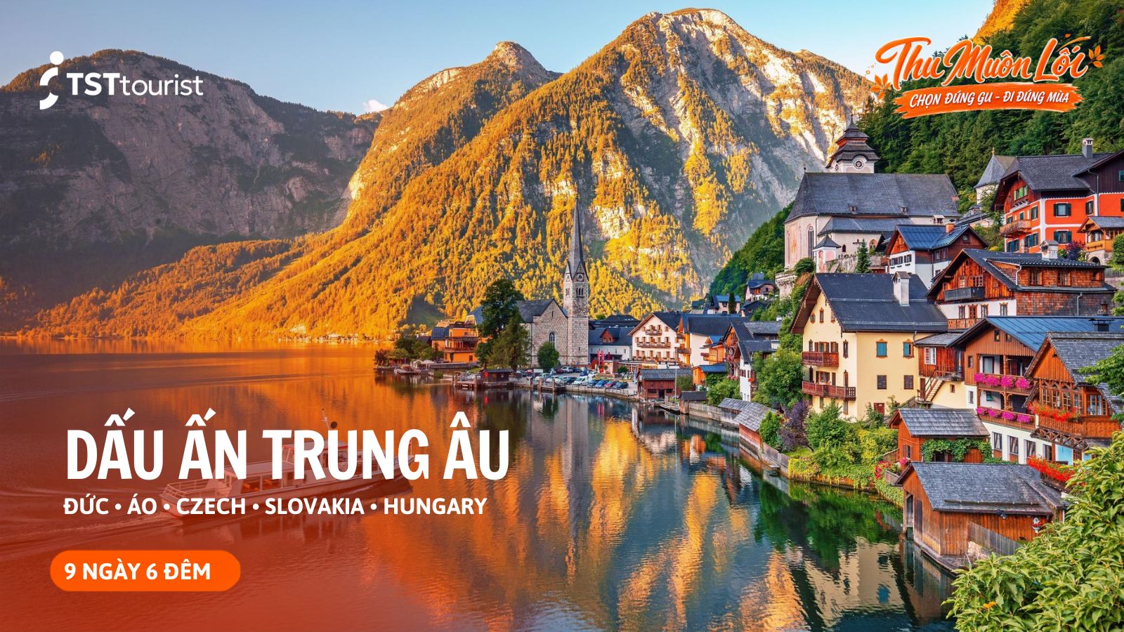 TRUNG ÂU LÃNG MẠN BÊN DÒNG DANUBE: ĐỨC - ÁO - CZECH - SLOVAKIA - HUNGARY