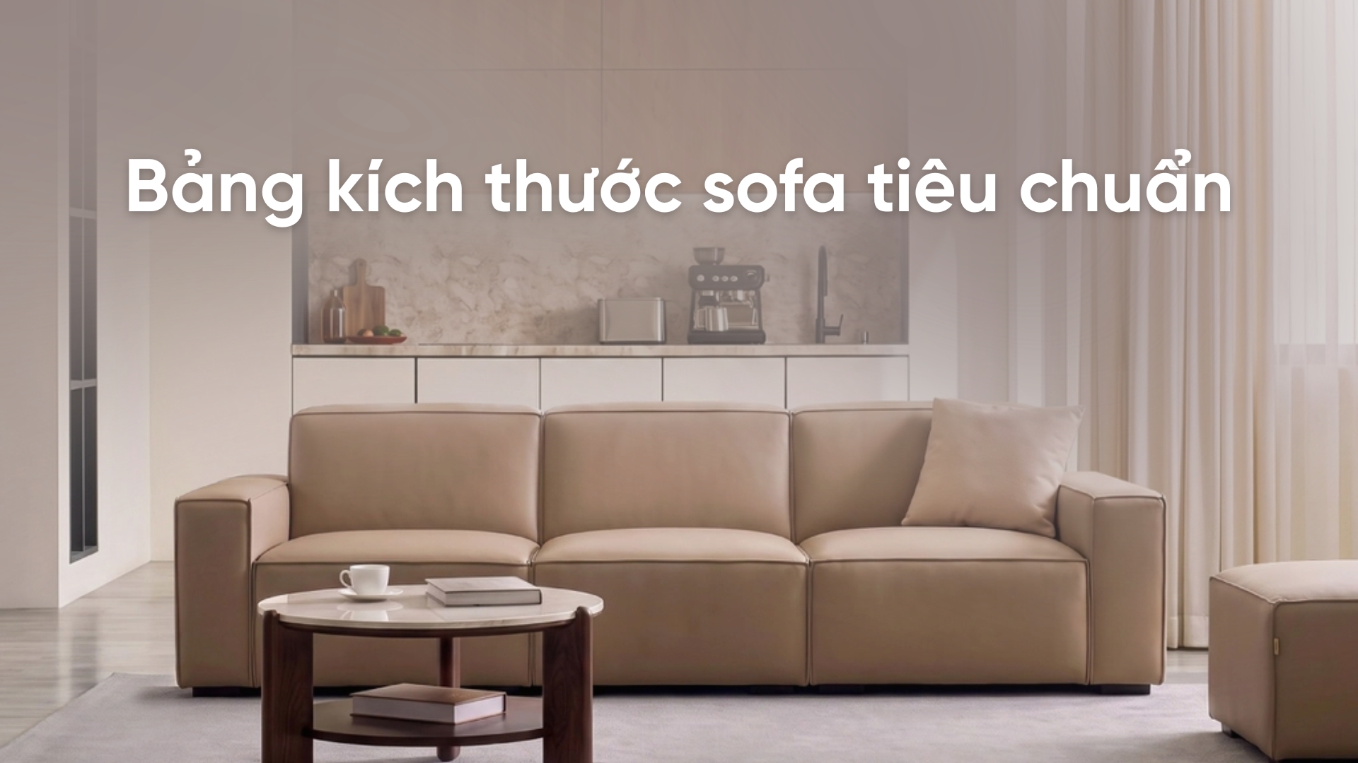 Bảng kích thước sofa tiêu chuẩn nên tham khảo trước khi mua