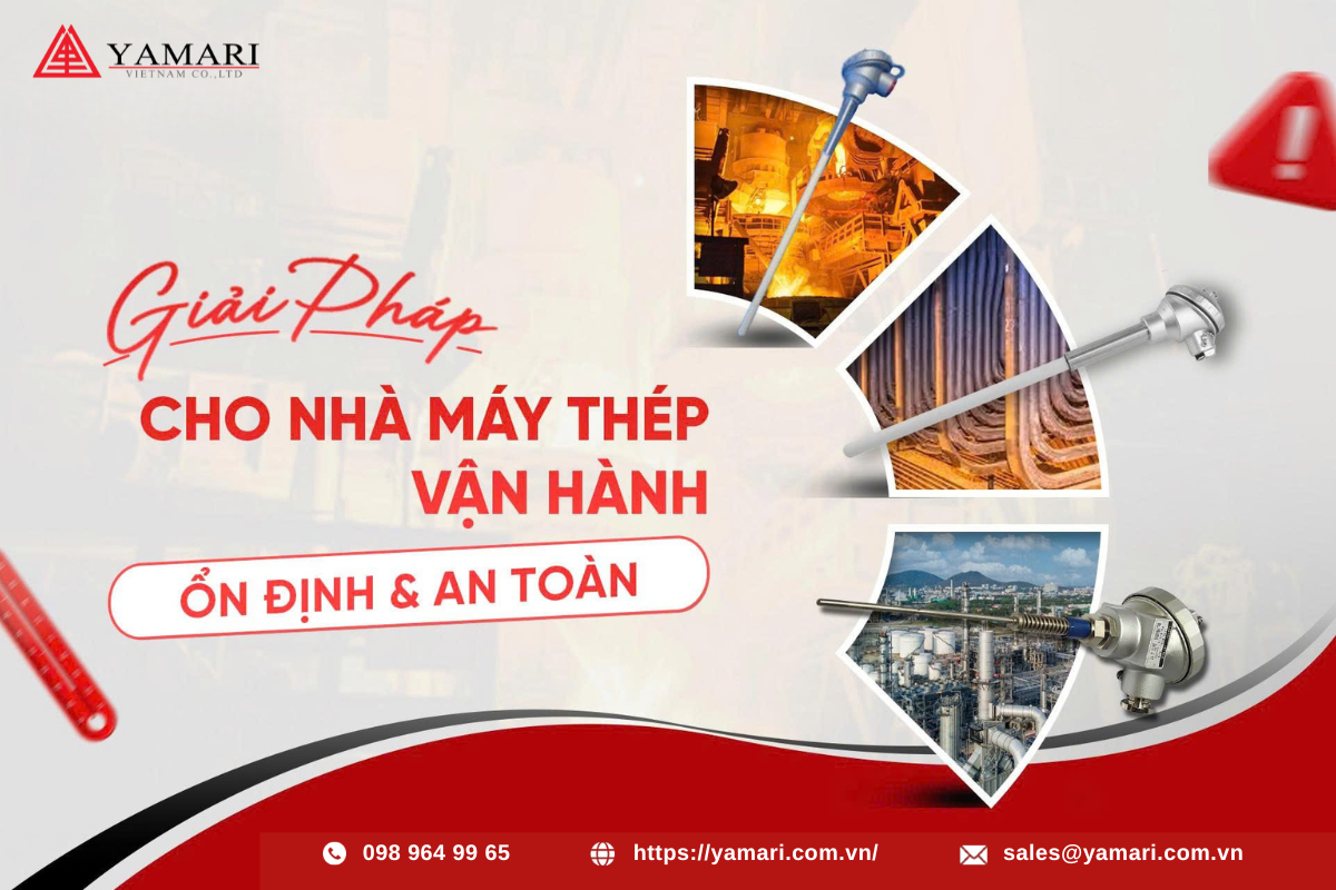 Cảm biến nhiệt độ Yamari ứng dụng cho nhà máy thép Việt Nam