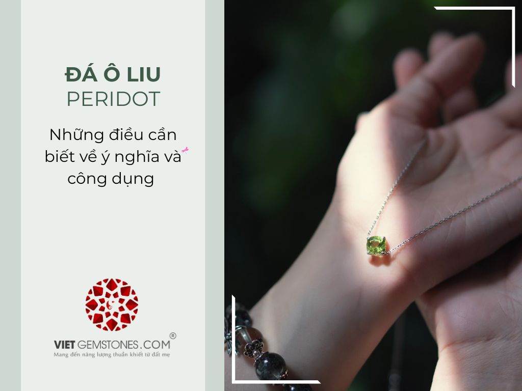Ảnh hưởng của Đá Peridot đến sức khỏe của người đeo