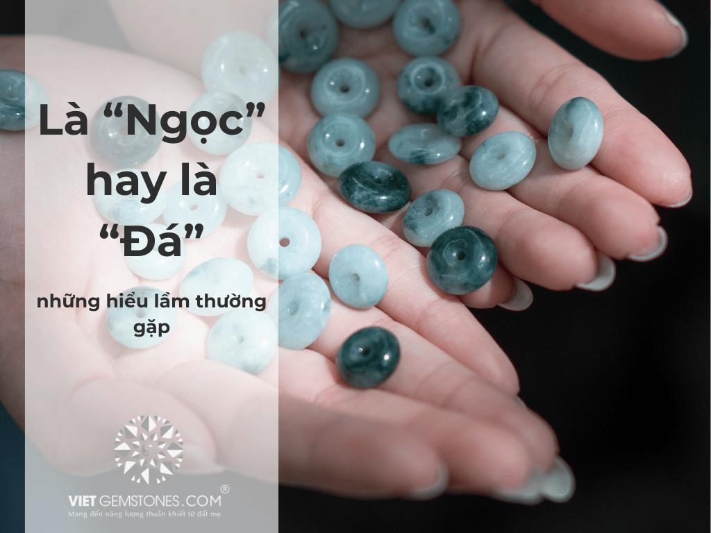 Là ngọc hay đá – Góc nhìn của người làm nghề đá tự nhiên