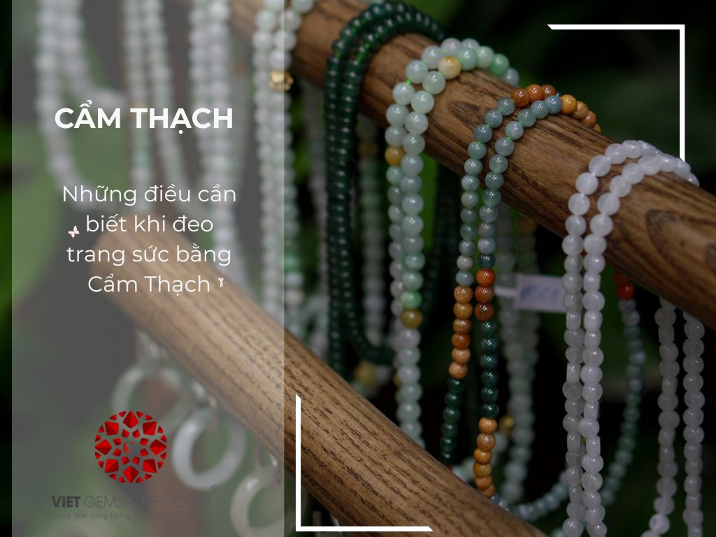 Những điều cần biết khi đeo trang sức bằng Cẩm Thạch