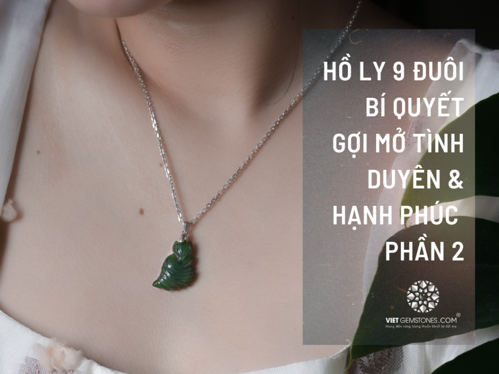 Hồ ly 9 đuôi - Bí Quyết Gợi Mở Tình Duyên và Hạnh Phúc [Phần 2]
