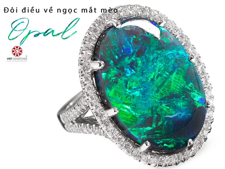 Tác dụng và cách bảo quản khi đeo Ngọc mắt mèo – Opal
