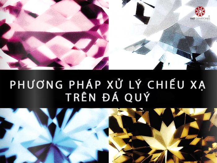 Cách nhận biết đá quý đã qua xử lý – Đá quý xử lý chiếu xạ