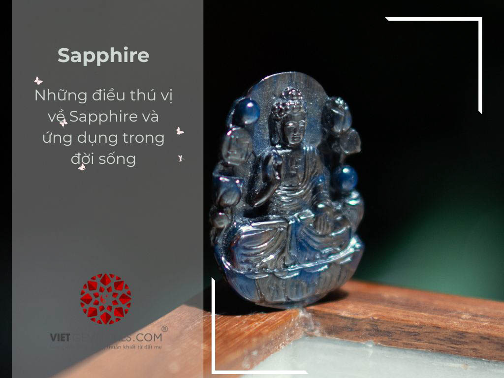 Những điều thú vị về Sapphire và ứng dụng trong đời sống