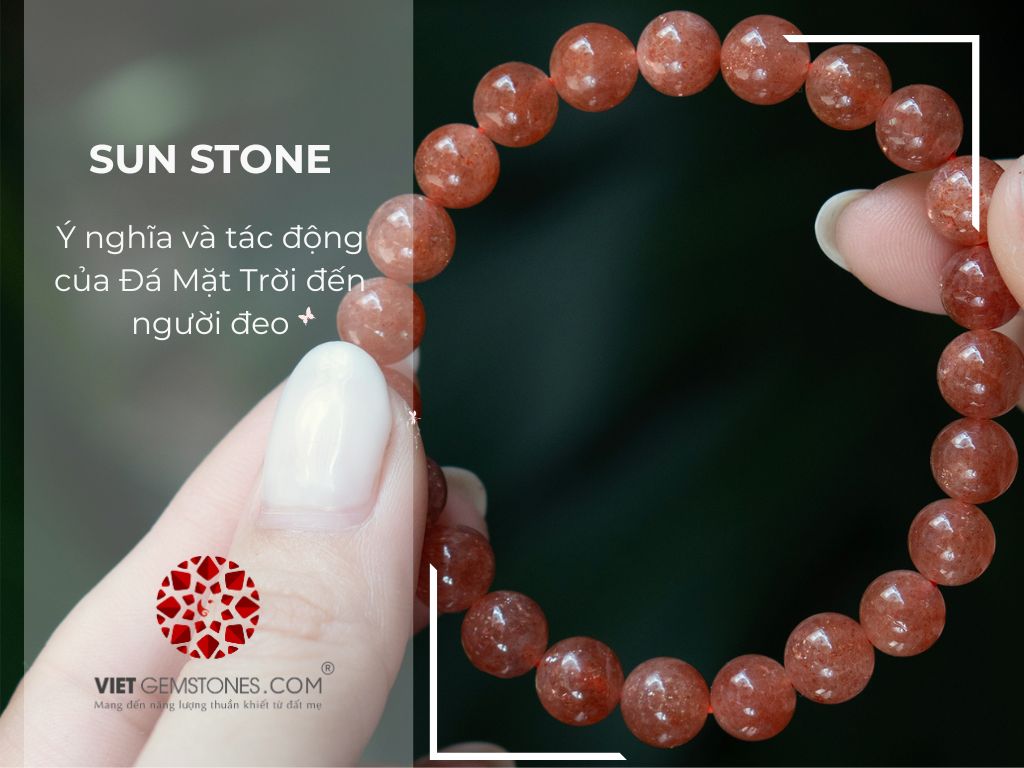 Ý nghĩa và tác động của Đá Mặt Trời đến người đeo