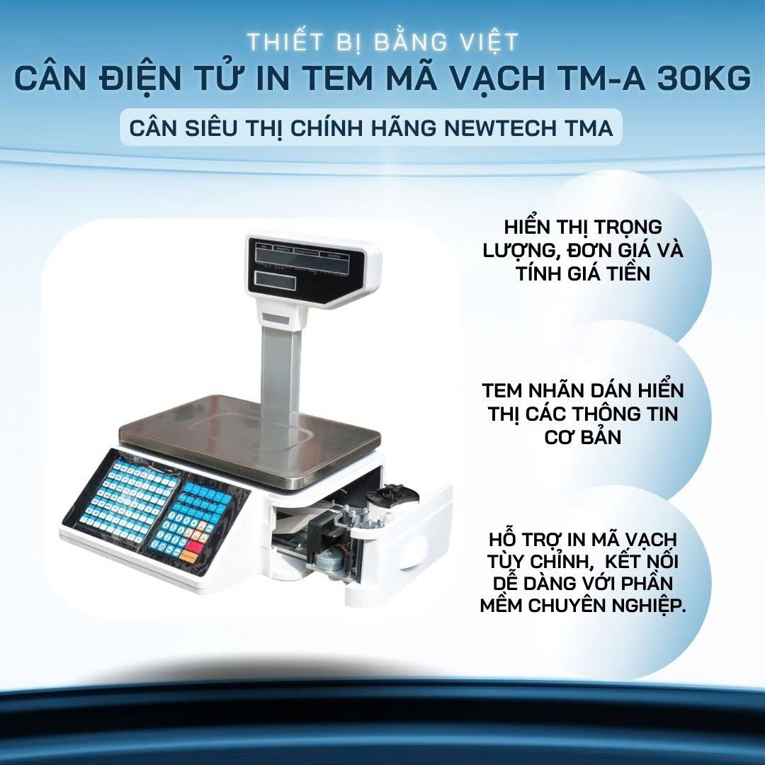 CÂN ĐIỆN TỬ IN TEM MÃ VẠCH TM-A 30KG - CÂN SIÊU THỊ CHÍNH HÃNG NEWTECH TMA