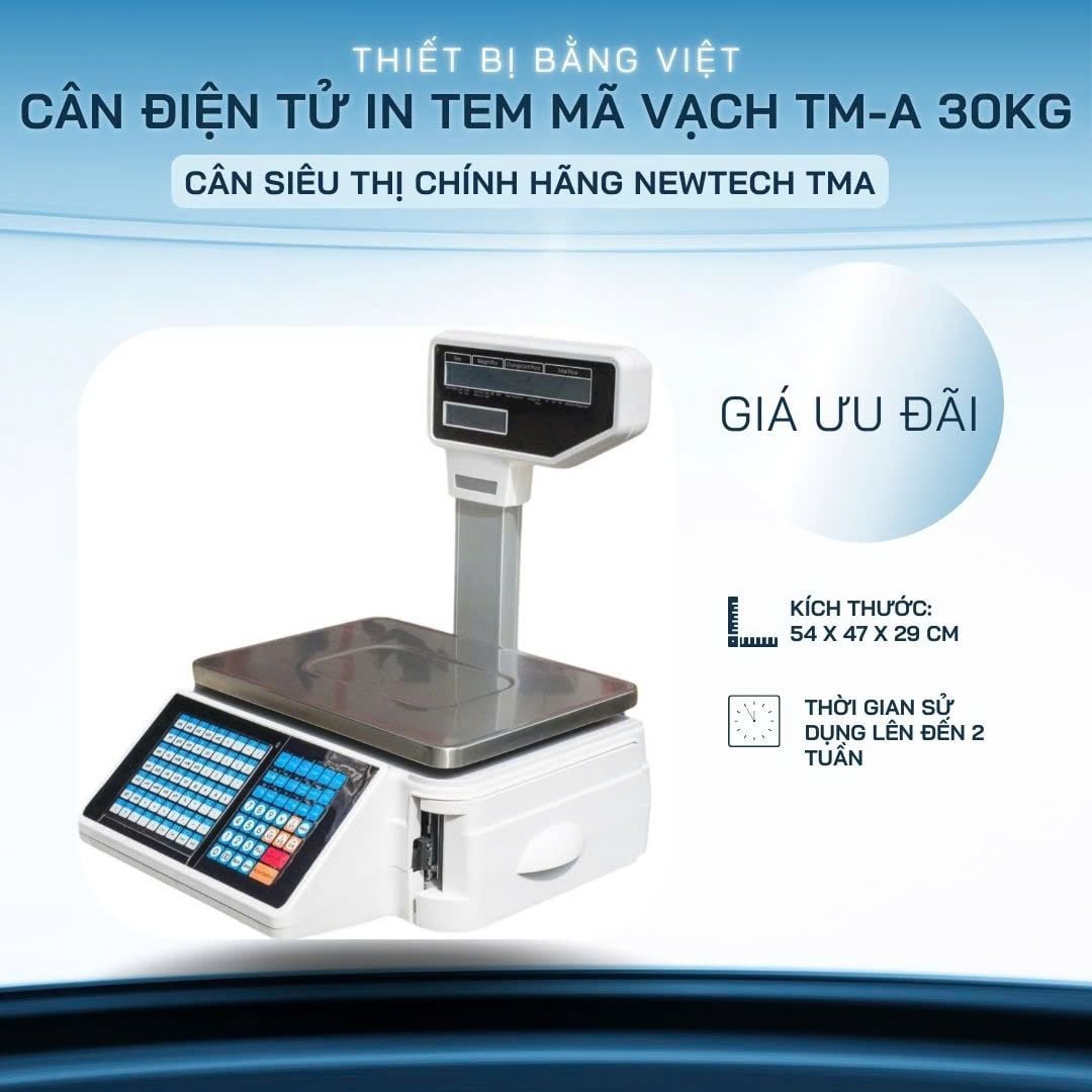 CÂN ĐIỆN TỬ IN TEM MÃ VẠCH TM-A 30KG - CÂN SIÊU THỊ CHÍNH HÃNG NEWTECH TMA