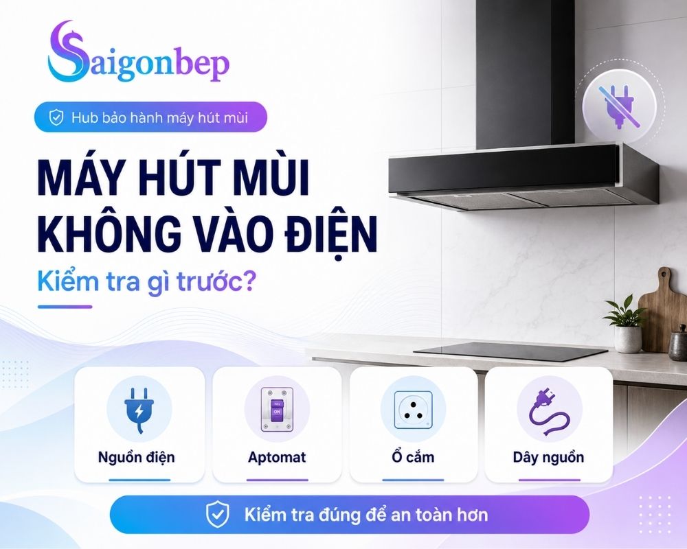 Máy Hút Mùi Không Vào Điện: Kiểm Tra Gì Trước?