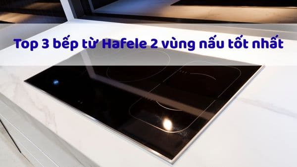 bếp từ Hafele 2 vùng nấu