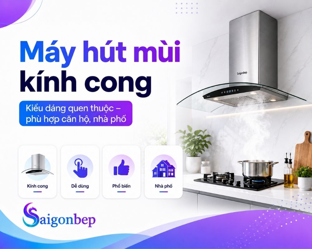 Máy hút mùi kính cong