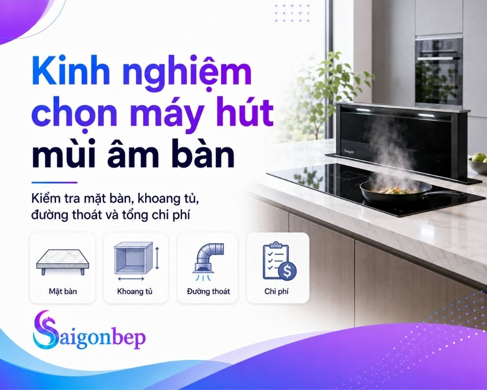 Cùng Sài Gòn Bếp đúc kết kinh nghiệm tư vấn chọn loại máy phù hợp