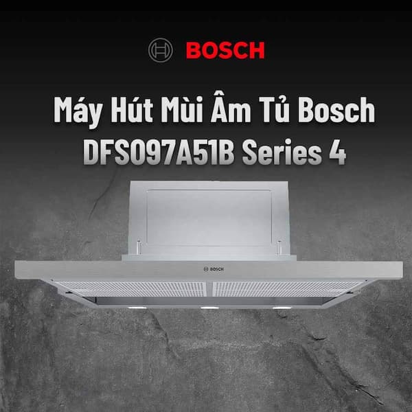 Máy hút mùi Bosch DFS097A51B