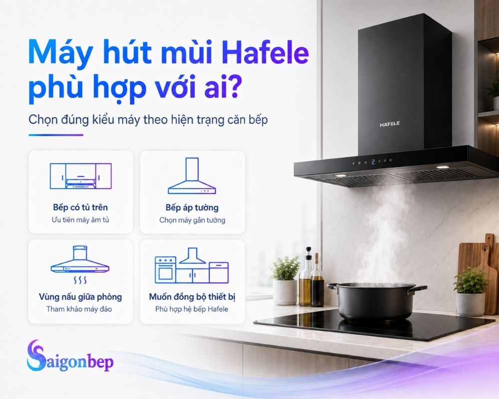 Máy hút mùi Hafele có phù hợp với gia đình bạn