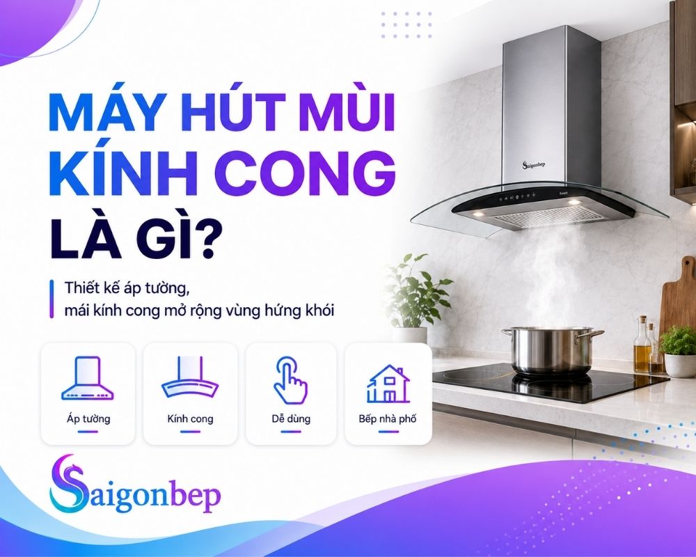 Máy hút mùi kính cong