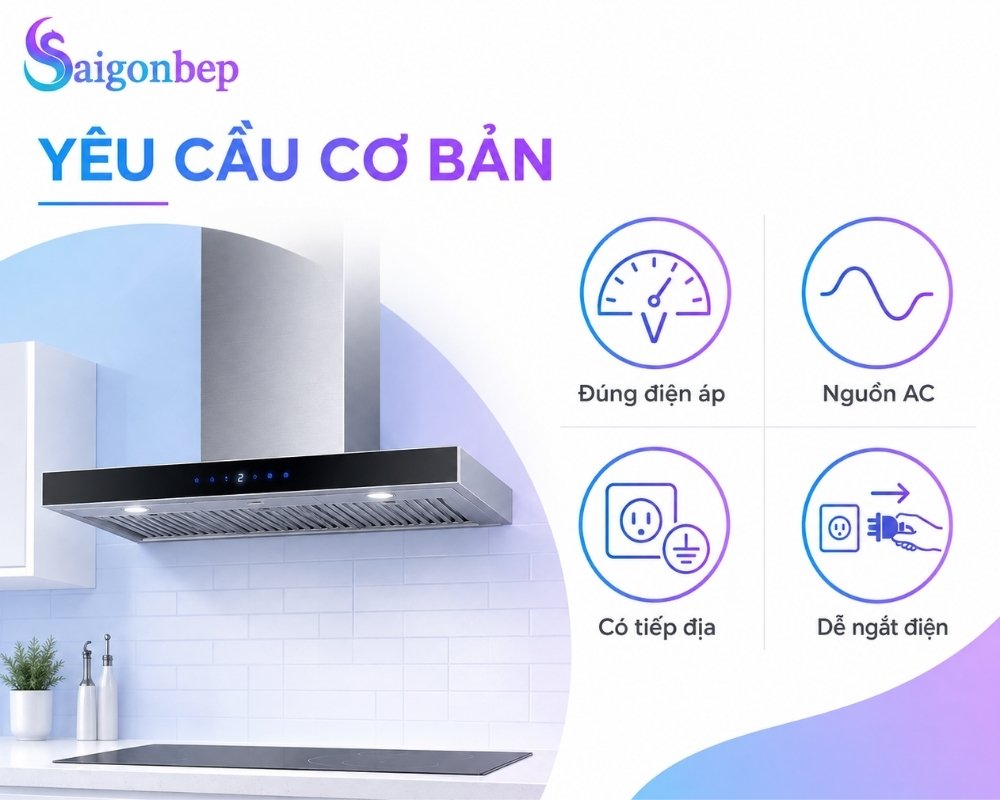 Yêu cầu cơ bản dành cho máy hút mùi
