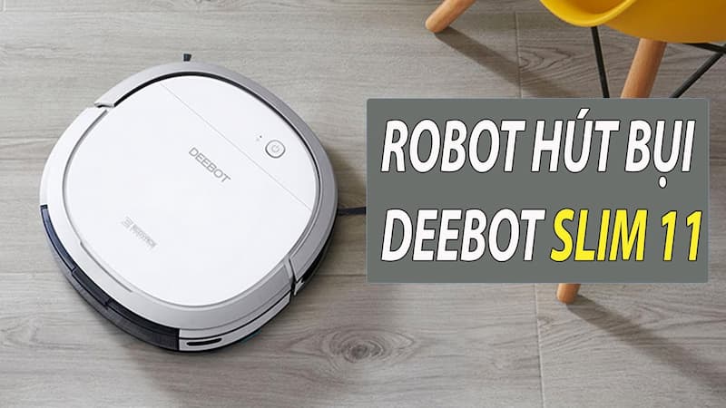 Robot hút mùi lau nhà Ecovacs Deebot Ozmo Slim 11