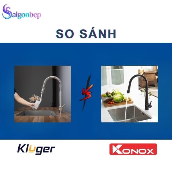 So sánh vòi rửa Kluger và Konox