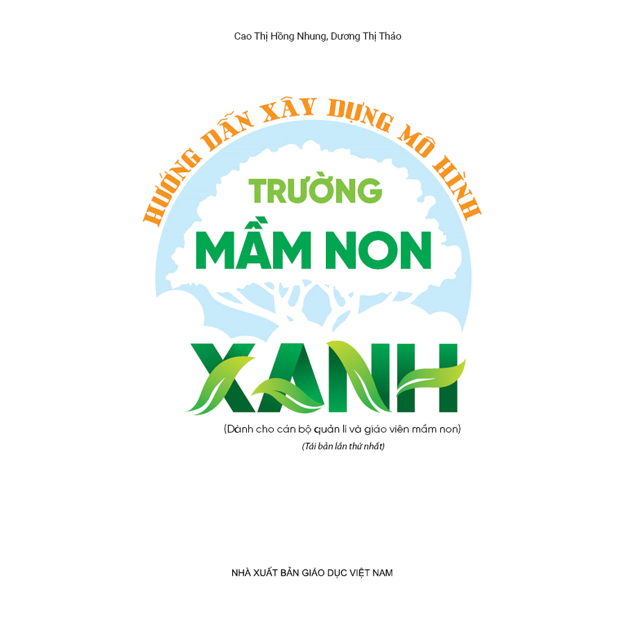 Hướng dẫn xây dựng mô hình trường mầm non xanh (Dành cho cán bộ quản lí và giáo viên mầm non)