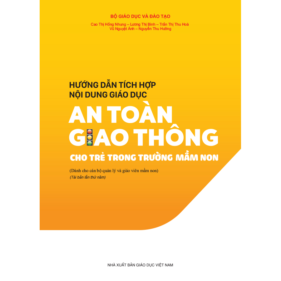 Hướng dẫn tích hợp nội dung giáo dục an toàn giao thông cho trẻ trong trường mầm non (Dành cho CBQL & GVMN)
