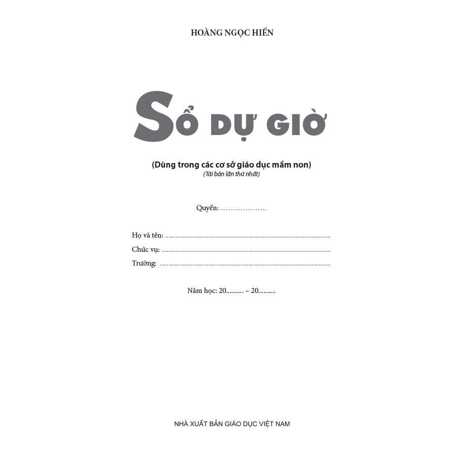 Sổ dự giờ (Dùng trong các cơ sở Giáo dục mầm non)