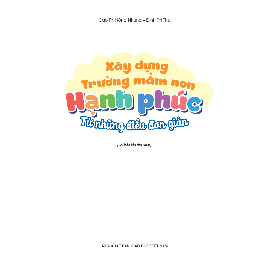 Xây dựng trường mầm non hạnh phúc từ những điều đơn giản