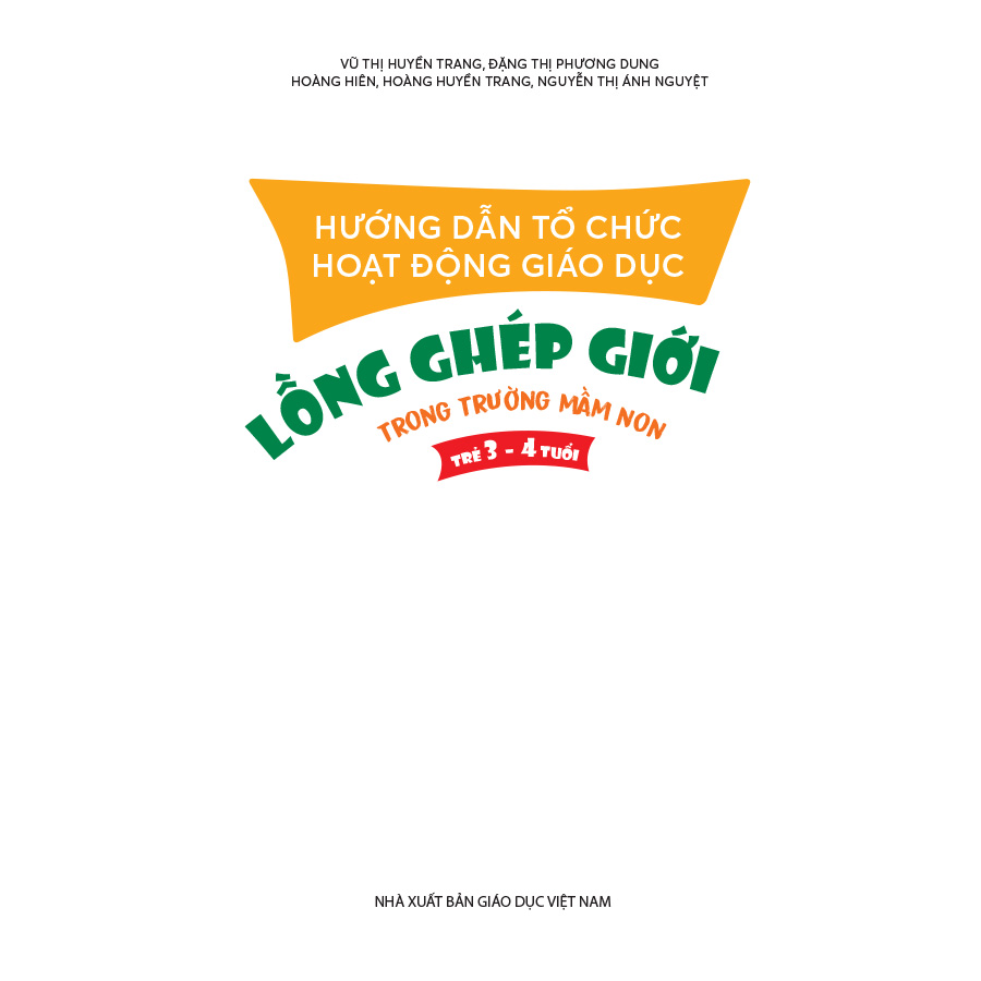 Hướng dẫn tổ chức hoạt động giáo dục lồng ghép giới trong trường mầm non (trẻ 3 – 4 tuổi)
