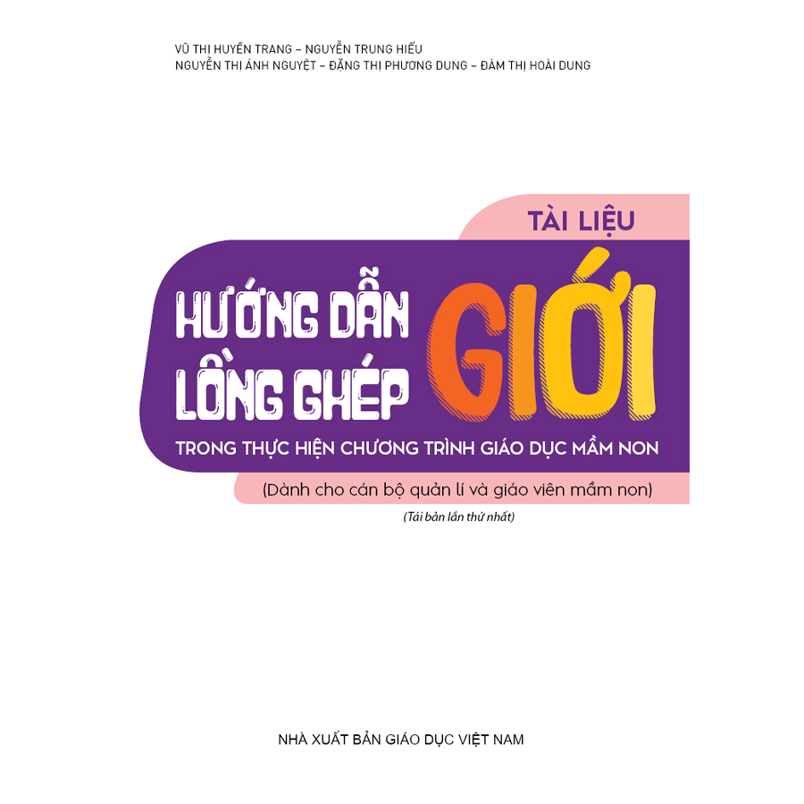 Tài liệu hướng dẫn lồng ghép giới trong thực hiện Chương trình Giáo dục mầm non (Dành cho cán bộ quản lí và giáo viên mầm non)